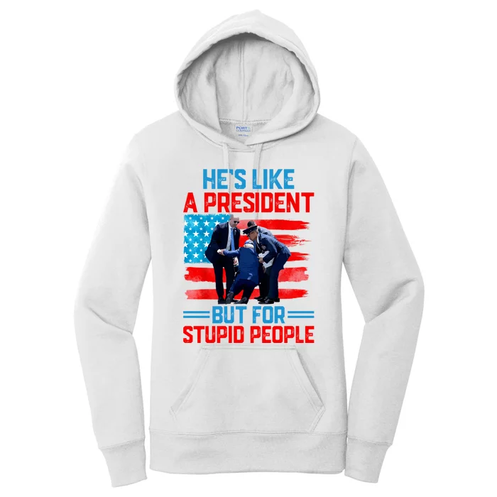 Hes Like A President But For Stupid People Biden Falling Women's Pullover Hoodie