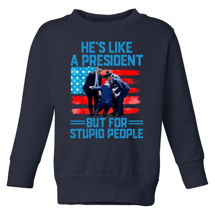 Hes Like A President But For Stupid People Biden Falling Toddler Sweatshirt