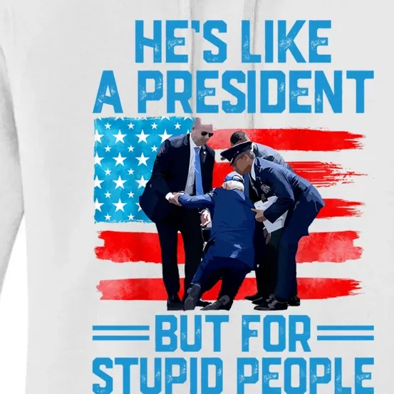 Hes Like A President But For Stupid People Biden Falling Women's Pullover Hoodie