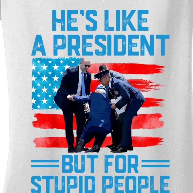 Hes Like A President But For Stupid People Biden Falling Women's V-Neck T-Shirt