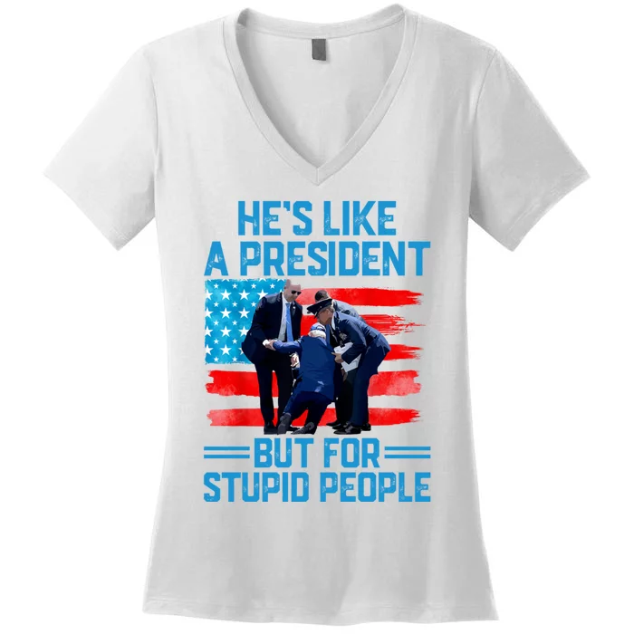 Hes Like A President But For Stupid People Biden Falling Women's V-Neck T-Shirt