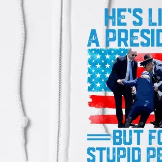 Hes Like A President But For Stupid People Biden Falling Full Zip Hoodie