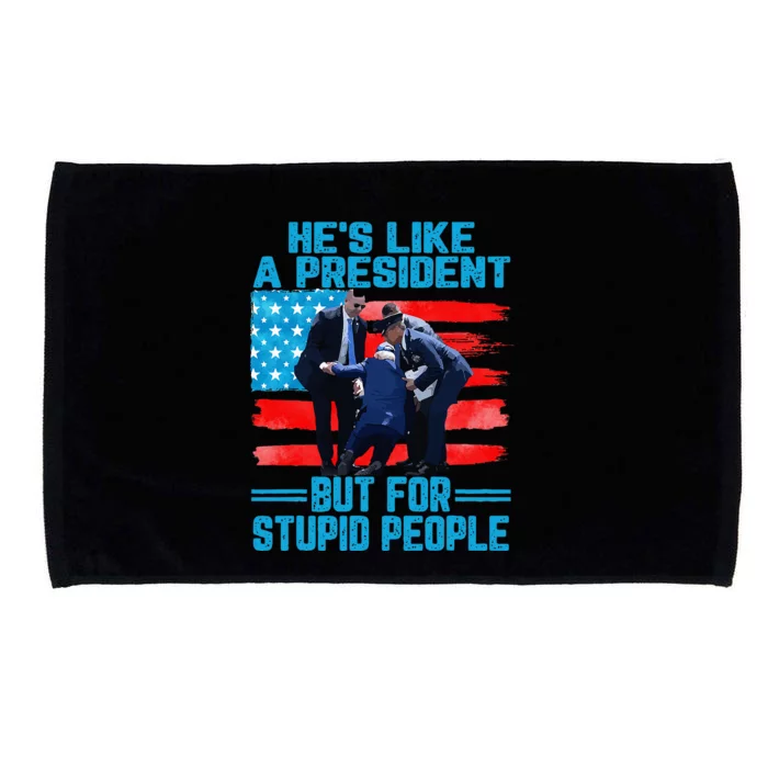 He's Like A President but for Stupid People Biden Falling Microfiber Hand Towel