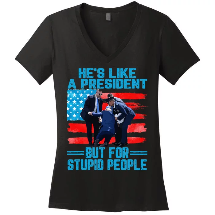 He's Like A President but for Stupid People Biden Falling Women's V-Neck T-Shirt