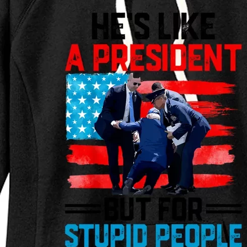 Hes Like A President But For Stupid People Biden Falling Women's Fleece Hoodie