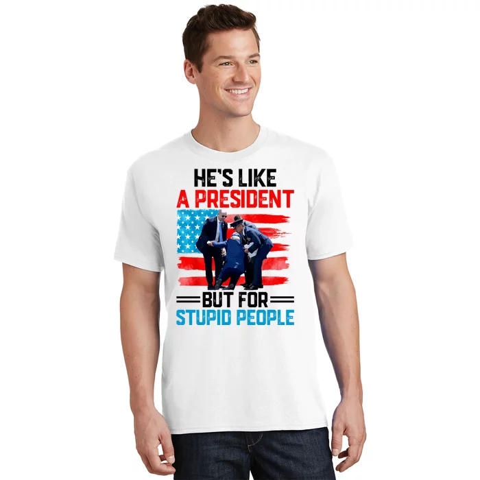 Hes Like A President But For Stupid People Biden Falling T-Shirt