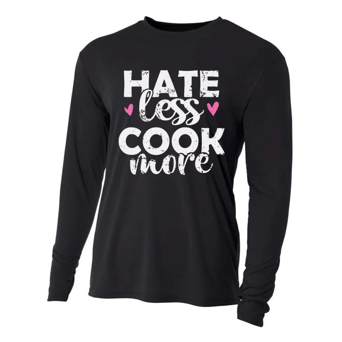 Hate less Cook more Cook Food Kitchen Cooling Performance Long Sleeve Crew