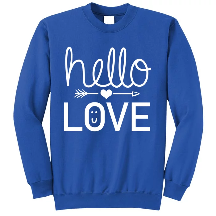 Hello Love Cute Valentine's Day Gift Idea Meaningful Gift Tall Sweatshirt