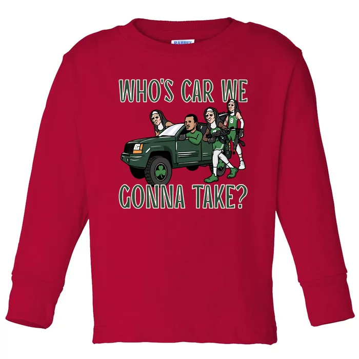 Hank Lockwood Celtics WhoS Car We Gonna Take Toddler Long Sleeve Shirt