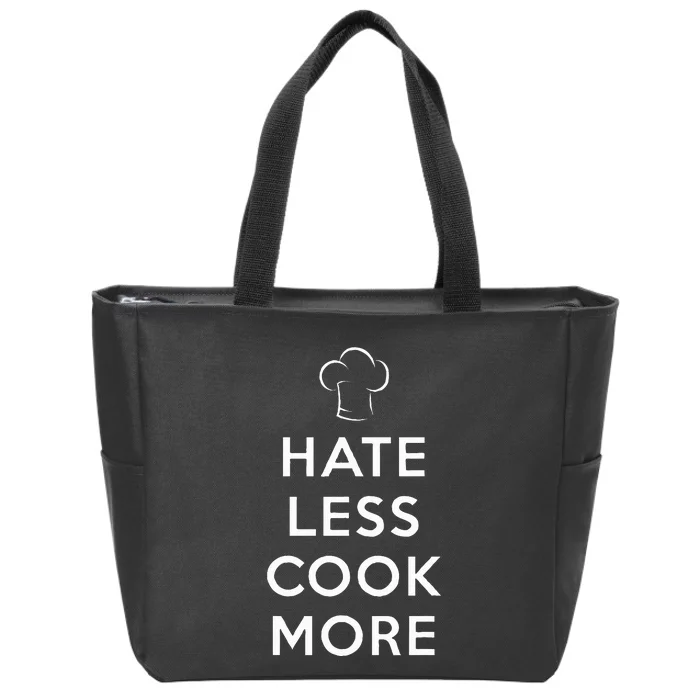 Hate Less Cook More Chef Cooking Home Cook Peace Love Zip Tote Bag