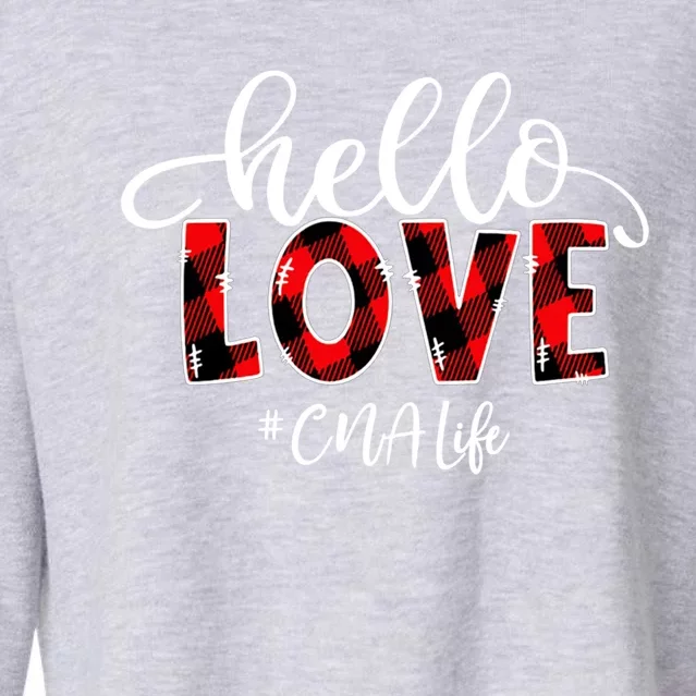 Hello Love Cna Life Flannel Valentine's Day Gift Cropped Pullover Crew