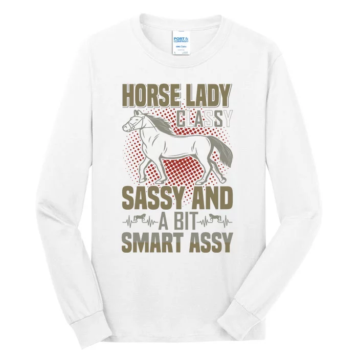 Horse Lady Classy Sassy And A Bit Smart Assy Tall Long Sleeve T-Shirt