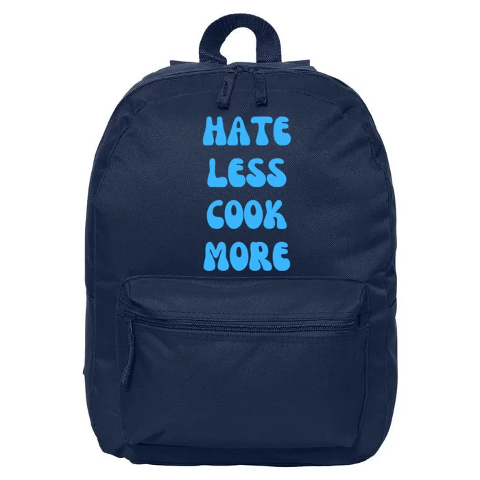 Hate Less Cook More Chef Cooking Home Cook Peace Love 16 in Basic Backpack