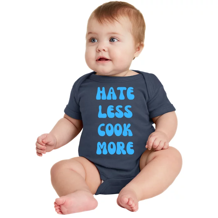 Hate Less Cook More Chef Cooking Home Cook Peace Love Baby Bodysuit