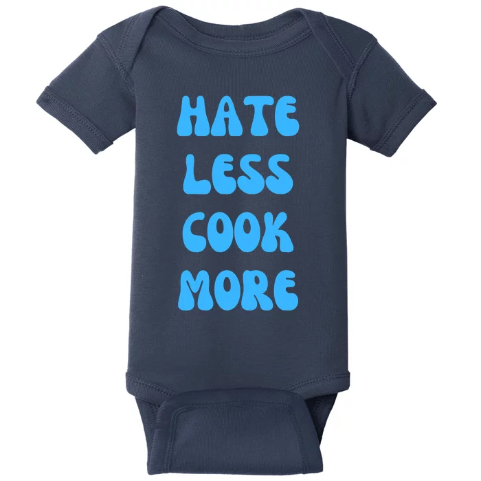 Hate Less Cook More Chef Cooking Home Cook Peace Love Baby Bodysuit