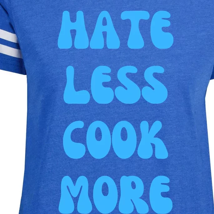 Hate Less Cook More Chef Cooking Home Cook Peace Love Enza Ladies Jersey Football T-Shirt