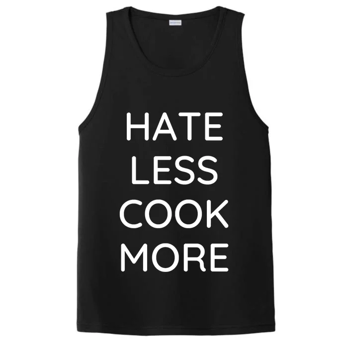 Hate Less Cook More Chef Cooking Home Cook Peace Love Performance Tank