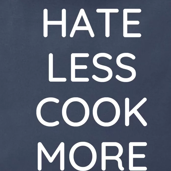 Hate Less Cook More Chef Cooking Home Cook Peace Love Zip Tote Bag