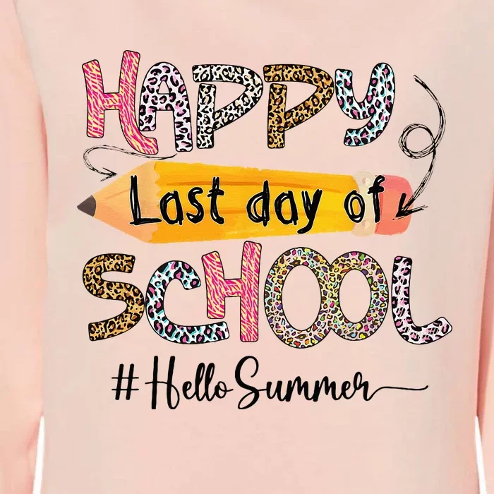 Happy Last Day Of School Teacher Graduation Last Day Womens California Wash Sweatshirt