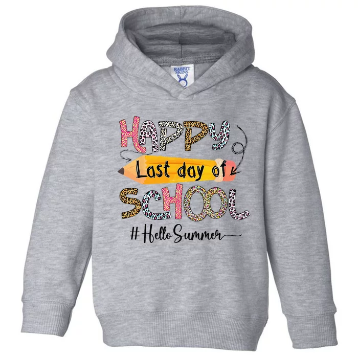 Happy Last Day Of School Teacher Graduation Last Day Toddler Hoodie