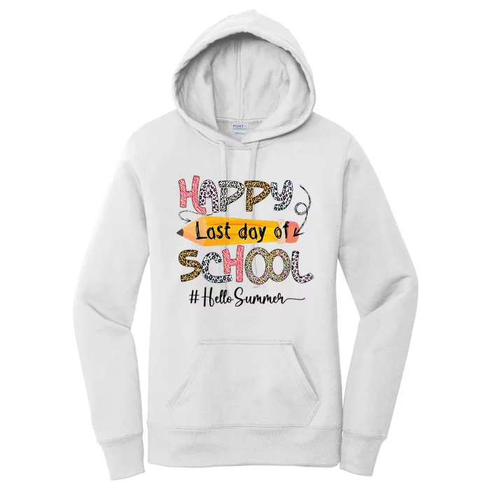 Happy Last Day Of School Teacher Graduation Last Day Women's Pullover Hoodie