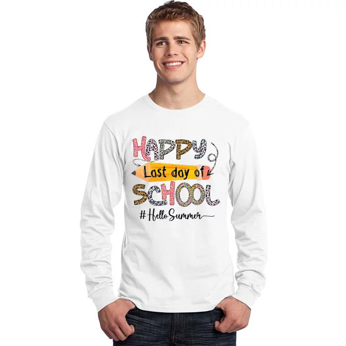 Happy Last Day Of School Teacher Graduation Last Day Tall Long Sleeve T-Shirt