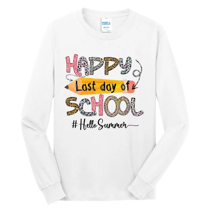 Happy Last Day Of School Teacher Graduation Last Day Tall Long Sleeve T-Shirt