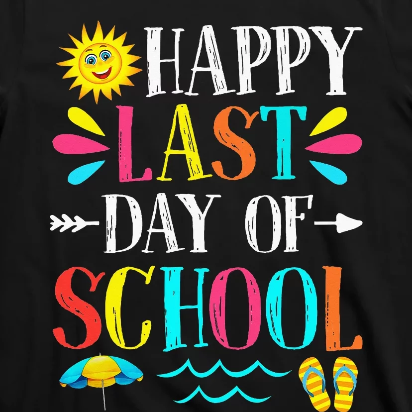 Happy Last Day Of School Teacher Student Graduation T-Shirt