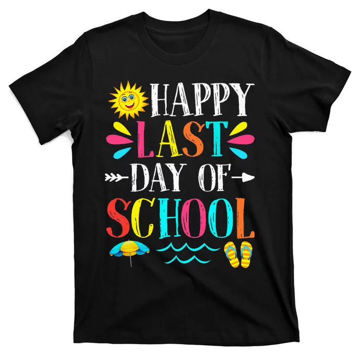 Happy Last Day Of School Teacher Student Graduation T-Shirt