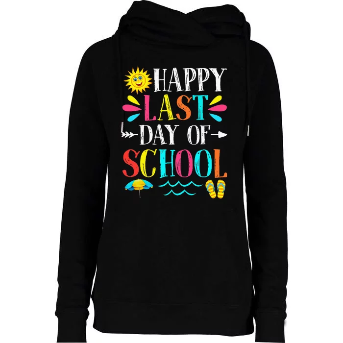 Happy Last Day Of School Teacher Student Graduation Womens Funnel Neck Pullover Hood