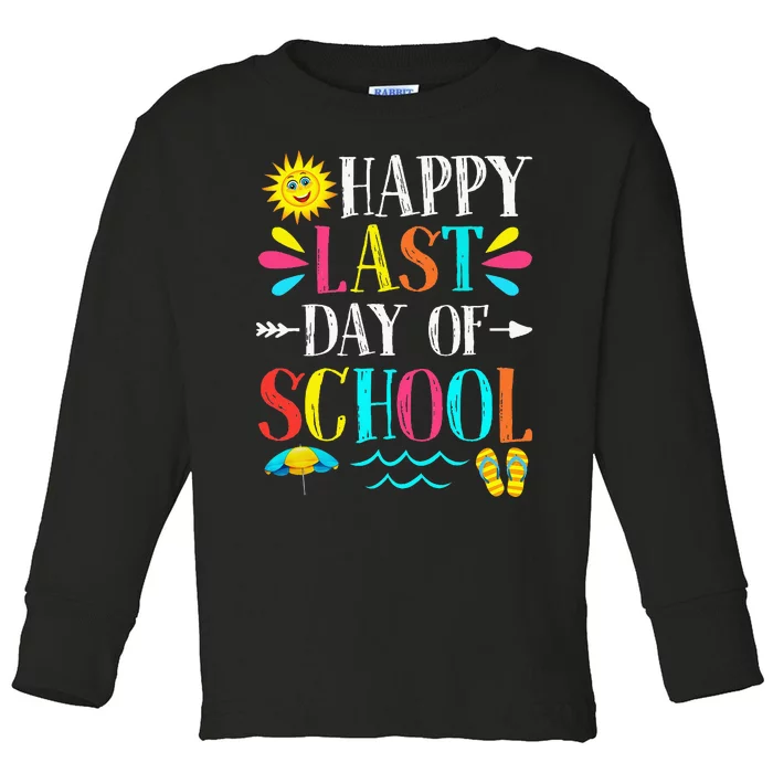 Happy Last Day Of School Teacher Student Graduation Toddler Long Sleeve Shirt