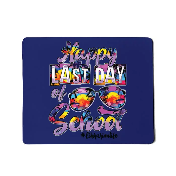 Happy Last Day Of School Sunglasses Tie Dye Librarian Life T Mousepad