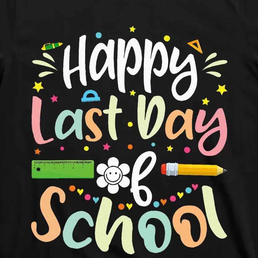 Happy Last Day of School Teacher Student Graduation T-Shirt