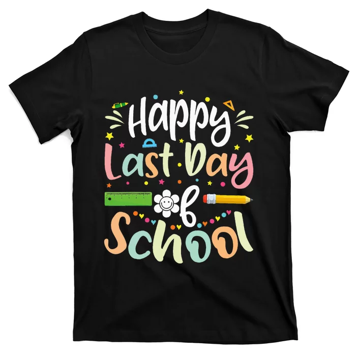 Happy Last Day of School Teacher Student Graduation T-Shirt