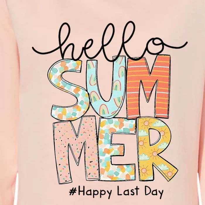 Happy Last Day Of School Teacher Student Hello Summer Gifts Womens California Wash Sweatshirt