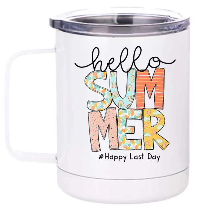 Happy Last Day Of School Teacher Student Hello Summer Gifts Front & Back 12oz Stainless Steel Tumbler Cup