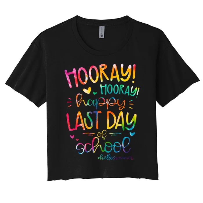 Happy Last Day Of School Hello Summer Students And Teachers Women's Crop Top Tee