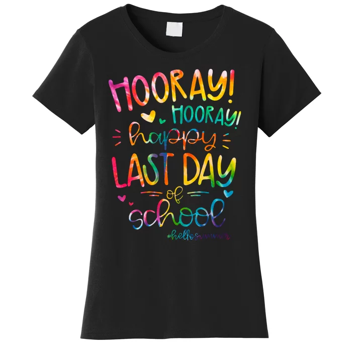 Happy Last Day Of School Hello Summer Students And Teachers Women's T-Shirt