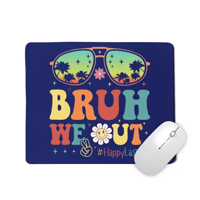 Happy Last Day Of School Teacher Students Summer Bruh We Out Mousepad