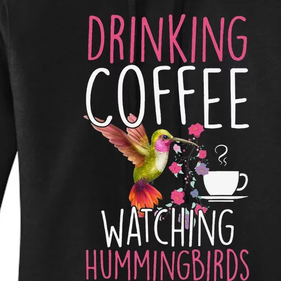 Hummingbird Love Drinking Coffee Watching Hummingbirds Women's Pullover Hoodie