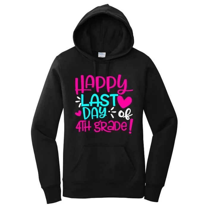 Happy Last Day of Fourth Grade Teacher Student Graduation Women's Pullover Hoodie