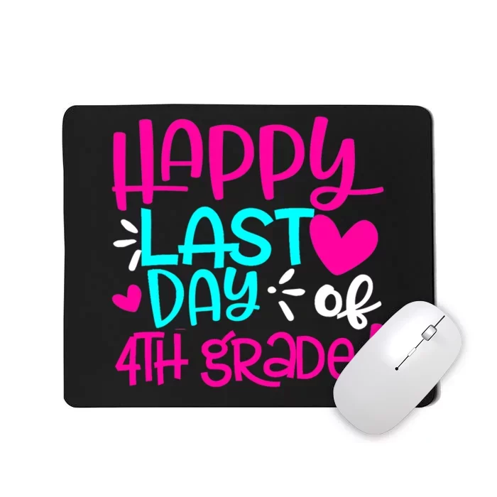 Happy Last Day of Fourth Grade Teacher Student Graduation Mousepad