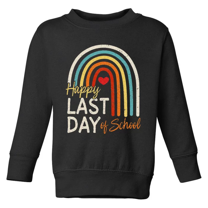 Happy Last Day Of School Teacher Student Graduation Toddler Sweatshirt