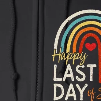 Happy Last Day Of School Teacher Student Graduation Full Zip Hoodie