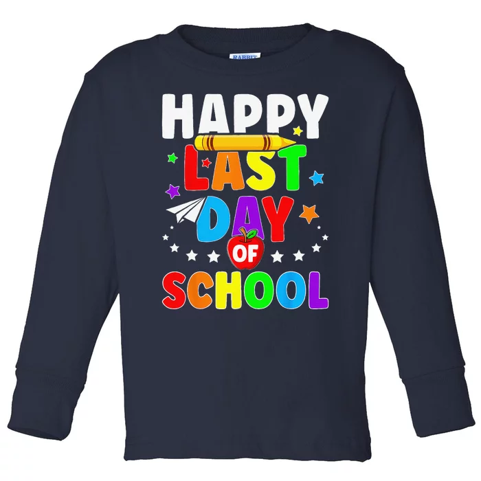 Happy Last Day Of School Graduation Teacher Students Gift Toddler Long Sleeve Shirt