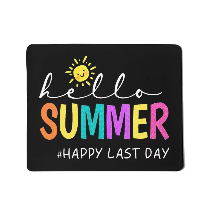 Happy Last Day of School Teacher Student Hello Summer Gifts Mousepad