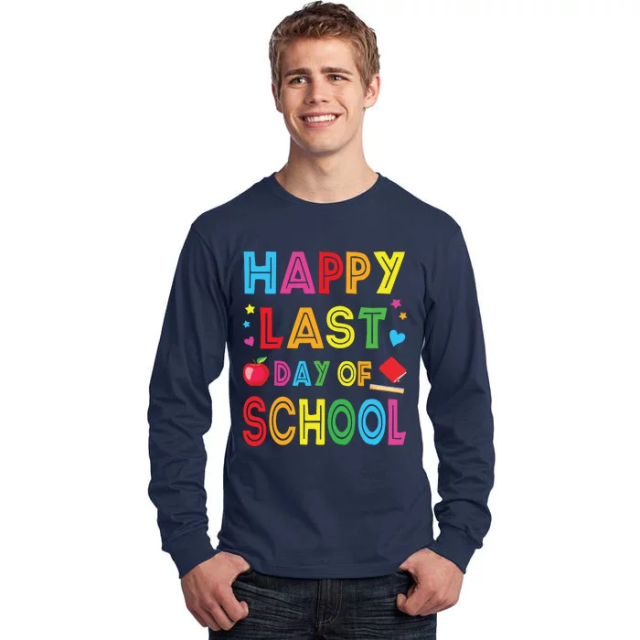 Happy Last Day Of School Teacher Student Graduation Tall Long Sleeve T-Shirt