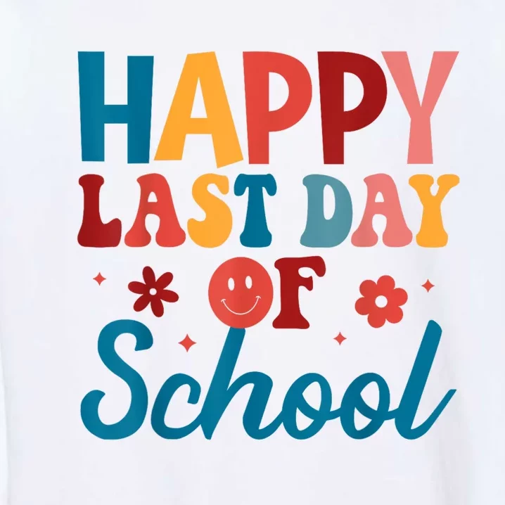 Happy Last Day Of School Hello Summer Teacher Student Garment-Dyed Sweatshirt