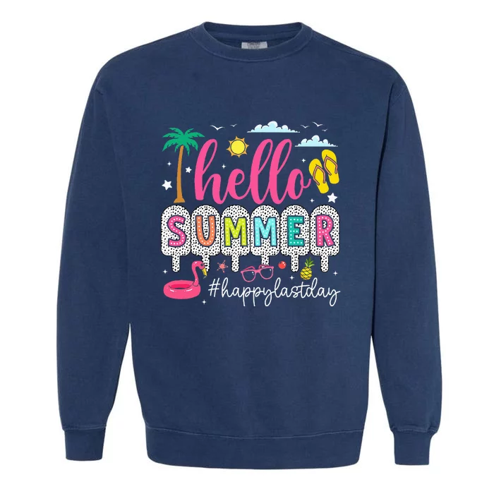 Happy Last Day Of School Teacher Garment-Dyed Sweatshirt