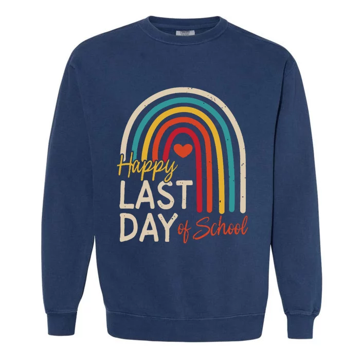 Happy Last Day Of School Teacher Student Graduation Garment-Dyed Sweatshirt